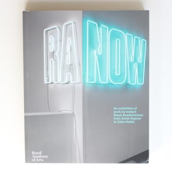RA NOW An Exhibition of Work by Today's Royal Academicians from Anish Kapoor to