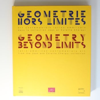 Geometry Beyond Limits: Latin American Contemporary Art from the Jean and Colette Cherqui Collection