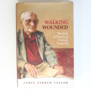 Walking Wounded: The Life and Poetry of Vernon Scannell