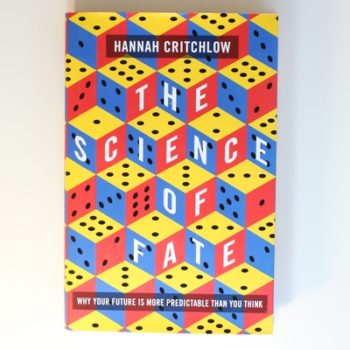 The Science of Fate: The New Science of Who We Are - And How to Shape our Best Future