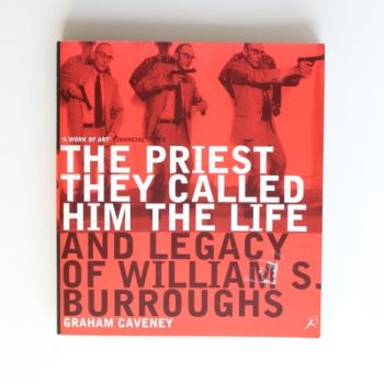 William Burroughs: The Priest They Called Him