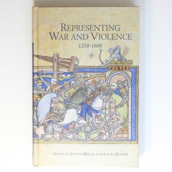 Representing War and Violence, 1250-1600