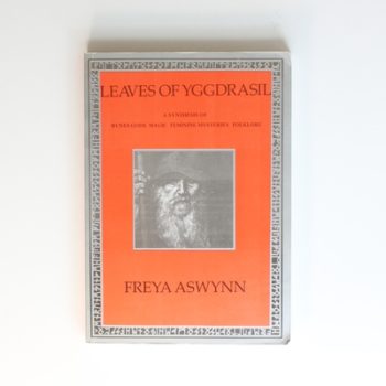 Leaves of Yggdrasil: A Synthesis of Rune Gods' Magic Feminine Mysteries Folklore