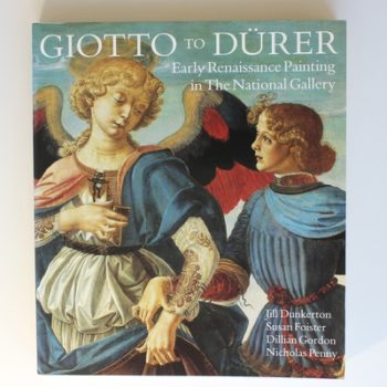 Giotto to Durer: Early Renaissance Painting in The National Gallery