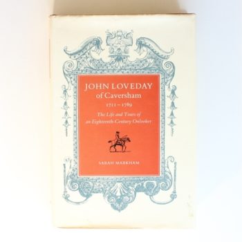 John Loveday of Caversham: Life and Tours of an Eighteenth Century Onlooker