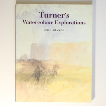 Turner's Watercolour Explorations, 1810-42