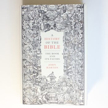 A History of the Bible: The Book and Its Faiths