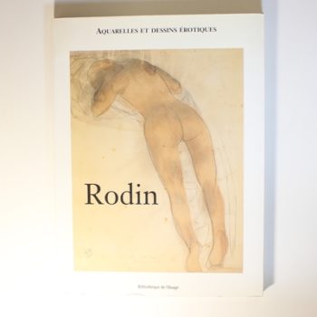 Rodin: Aquarelles et Dessins Erotiques