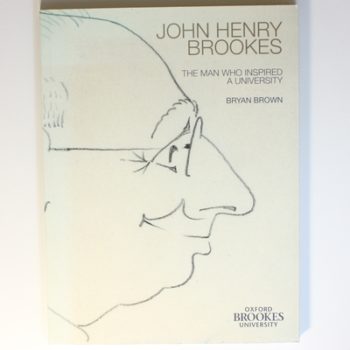 John Henry Brookes: The Man Who Inspired a University
