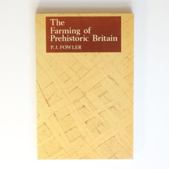 The Farming of Prehistoric Britain