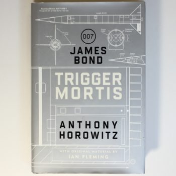 Trigger Mortis: A James Bond Novel