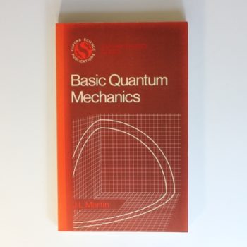Basic Quantum Mechanics: 8 (Oxford Physics S.)
