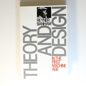 Theory and Design in the First Machine Age