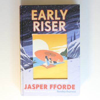 Early Riser: The brilliantly funny novel from the Number One bestselling author of Shades of Grey