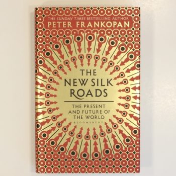 The New Silk Roads: The Present and Future of the World