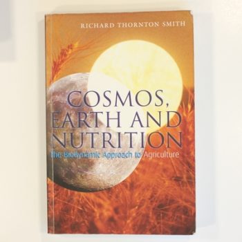 Cosmos, Earth and Nutrition: The Biodynamic Approach to Agriculture