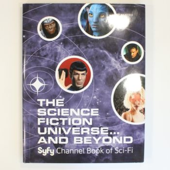 The Science Fiction Universe and Beyond: Syfy Channel Book of Sci-Fi