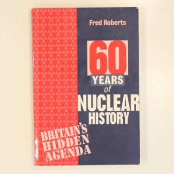 Sixty Years of Nuclear History: Britain's Hidden Agenda