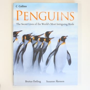 Penguins The secret lives of the world's most intriguing birds