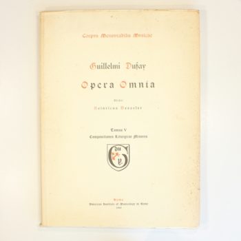 Corpvs Mensvrabilis Mvsicae: I Guillaume Dufay Opera Omnia