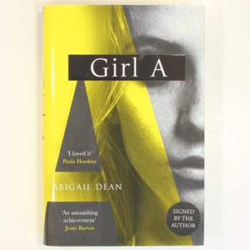 Girl A: The Sunday Times and New York Times global best seller, an astonishing new crime thriller debut novel from the biggest literary fiction voice of 2021