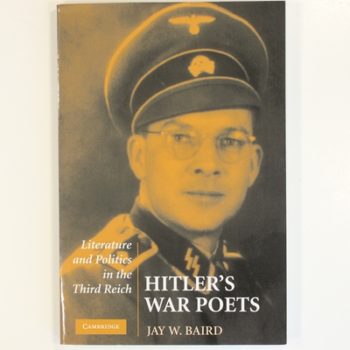 Hitler's War Poets: Literature and Politics in the Third Reich