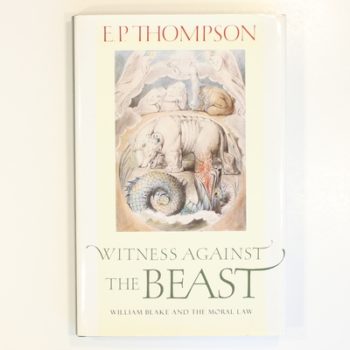 Witness against the Beast: William Blake and the Moral Law