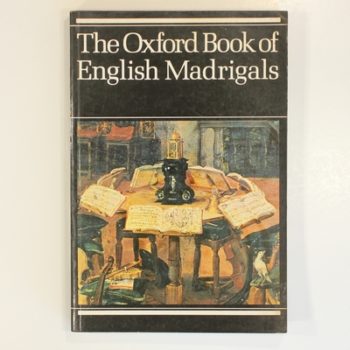 The Oxford Book of English Madrigals: Vocal score