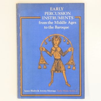 Early Percussion Instruments from the Middle Ages to the Baroque