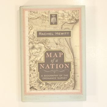 Map of a Nation: A Biography of the Ordnance Survey