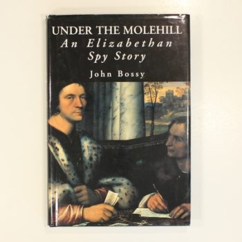 Under the Molehill – An Elizabethan Spy Story