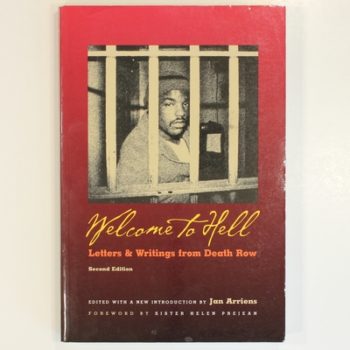 Welcome To Hell: Letters & Writings from Death Row