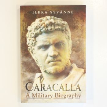 Caracalla: A Military Biography