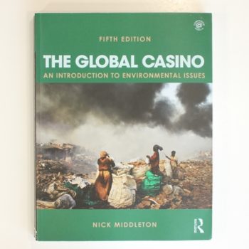 The Global Casino: An Introduction to Environmental Issues
