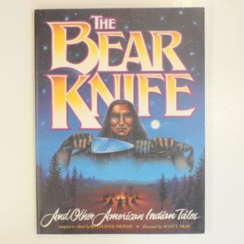 The Bear Knife: And Other American Indian Tales