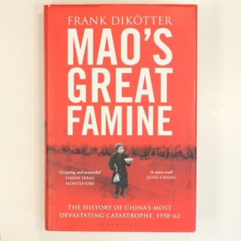 Mao's Great Famine: The History of China's Most Devastating Catastrophe, 1958-62