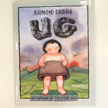 Ug : Boy Genius Of The Stone Age And His Search For Soft Trousers
