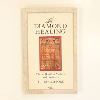 The Diamond Healing: Tibetan Buddhist Medicine and Psychiatry