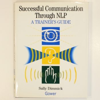 Successful Communication Through NLP: A Trainer's Guide