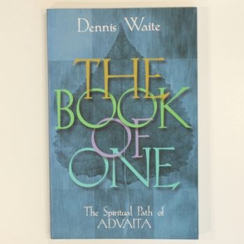 The Book of One: The Spiritual Path of Advaita