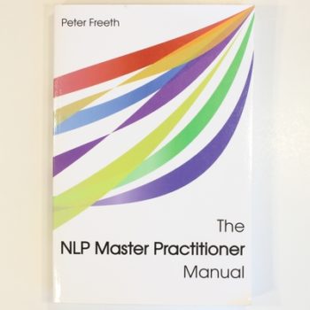 The NLP Master Practitioner Manual