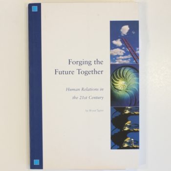 Forging the Future Together: Human Relations in the 21st Century