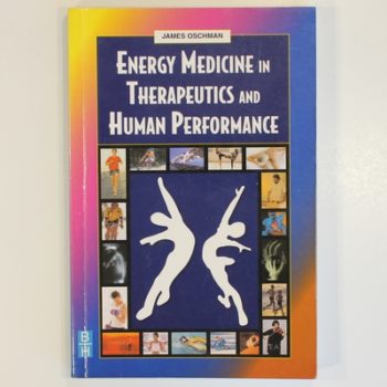 Energy Medicine in Therapeutics and Human Performance, 1e (Energy Medicine in Therapeutics & Human Performance)