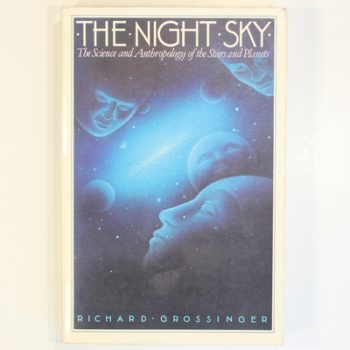 The Night Sky: The Science and Anthropology of the Stars and Planets