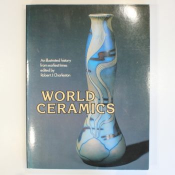 World Ceramics: An Illustrated History