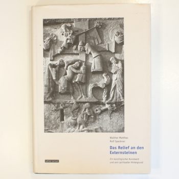Das Relief an den Externsteinen: Ein karolingisches Kunstwerk und sein spiritueller Hintergrund
