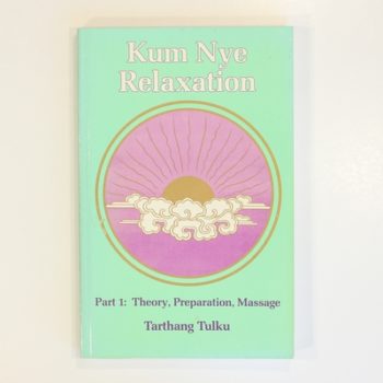 Kum Nye Relaxation Part 1: Theory, Preparation, Massage (001): Pt. 1