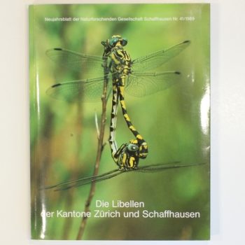 Die Libellen der Kantone Zürich und Schaffhausen. [Neujahrsblatt der Naturforschenden Gesellschaft Schaffhausen, 41].