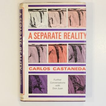 A Separate Reality: Further Conversations with Don Juan
