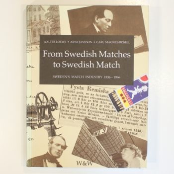 From Swedish matches to Swedish match: The Swedish match industry 1836-1996